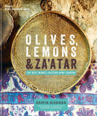 Olives Lemons Za Atar The Best Middle Eastern Home Cooking By Rawia Bishara Jumana Bishara Nook Book Ebook Barnes Noble