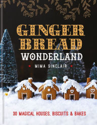 Title: Gingerbread Wonderland, Author: Mima Sinclair