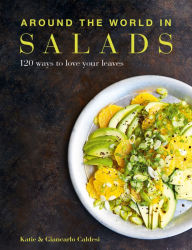 Title: Around the World in Salads, Author: Katie Caldesi