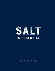 Title: Salt is Essential, Author: Shaun Hill