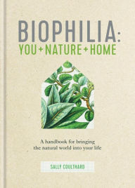 Free books to download on ipod Biophilia: A natural design for living well (English literature) 9780857837158 by Sally Coulthard CHM PDF DJVU