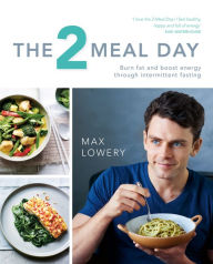 Title: The 2 Meal Day, Author: Max Lowery