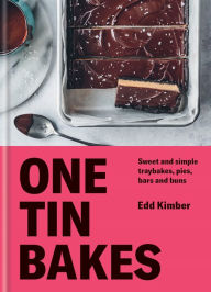 Title: One Tin Bakes: Sweet and simple traybakes, pies, bars and buns, Author: Edd Kimber