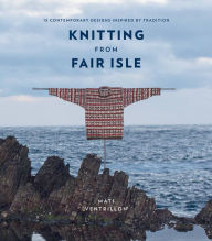 Ebook gratis download nederlands Knitting from Fair Isle: 15 contemporary designs inspired by tradition by 