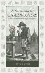 Alternative view 1 of A Ye Olde Gardening Curiosity: Facts and Folklore Through the Ages