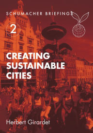 Title: Creating Sustainable Cities, Author: Herbert Girardet