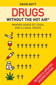 Textbooks for download free Drugs without the hot air: Making sense of legal and illegal drugs by  PDB (English Edition) 9780857844989