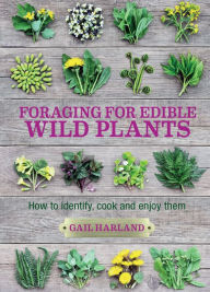 Ebook in inglese free download Foraging for Edible Wild Plants: How to identify, cook and enjoy them (English literature)