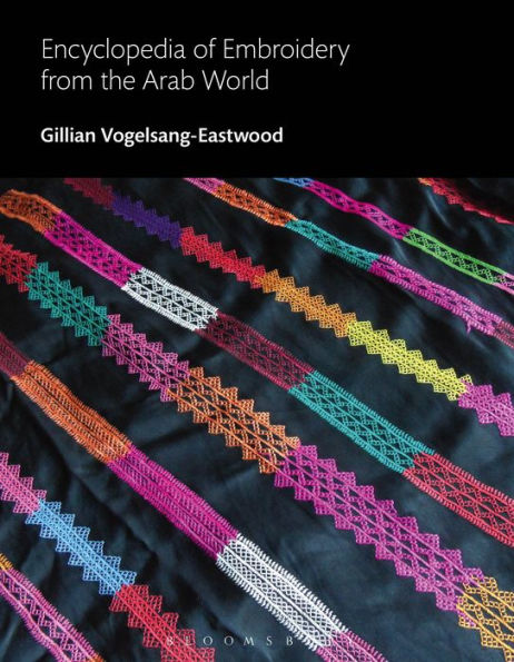 Encyclopedia of Embroidery from the Arab World