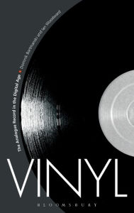 Title: Vinyl: The Analogue Record in the Digital Age, Author: Dominik Bartmanski