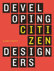 Free it ebook downloads Developing Citizen Designers CHM 9780857856203 English version