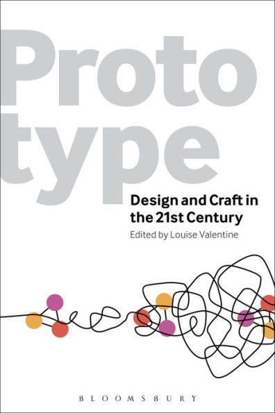 Prototype: Design and Craft in the 21st Century