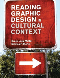 Title: Reading Graphic Design in Cultural Context, Author: Grace Lees-Maffei