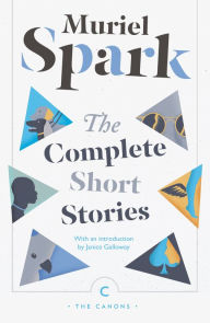 Title: The Complete Short Stories, Author: Muriel Spark