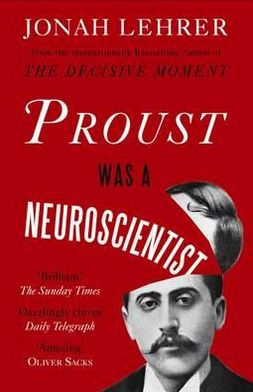 Proust Was a Neuroscientist