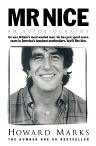 Title: Mr Nice: An Autobiography, Author: Howard Marks