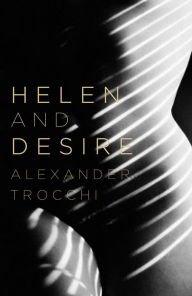 Title: Helen And Desire, Author: Alexander Trocchi