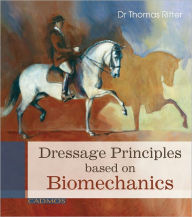 Title: The Biomechanical Basics of Classical Riding, Author: Thomas Ritter