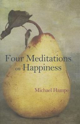 Four Meditations on Happiness