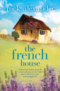 Title: The French House, Author: Nick Alexander