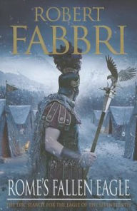 Title: Rome's Fallen Eagle, Author: Robert Fabbri