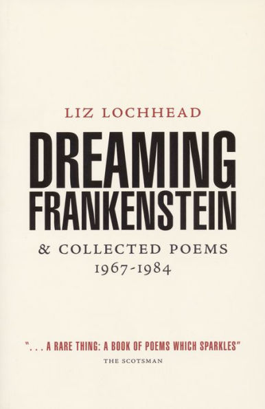 Dreaming Frankenstein: & Collected Poems, 1967-1984