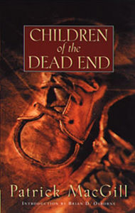 Title: Children of the Dead End, Author: Patrick MacGill