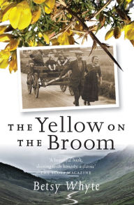 Title: The Yellow on the Broom, Author: Betsy Whyte