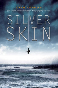 Title: Silver Skin, Author: Joan Lennon