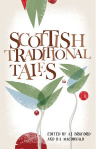 Title: Scottish Traditional Tales, Author: A.J. Bruford