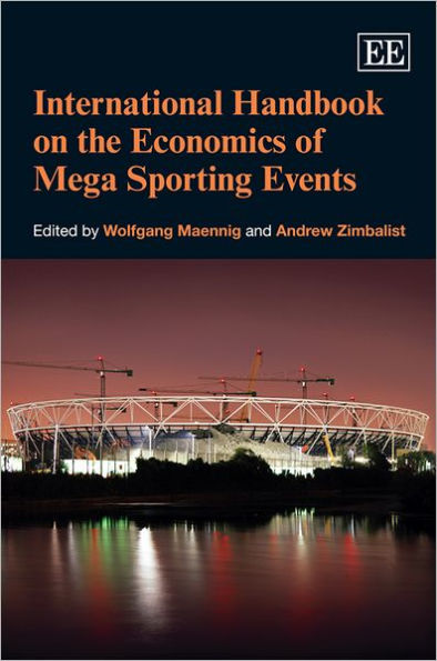International Handbook on the Economics of Mega Sporting Events