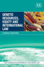 Genetic Resources, Equity and International Law