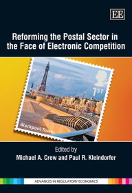 Title: Reforming the Postal Sector in the Face of Electronic Competition, Author: Michael A. Crew