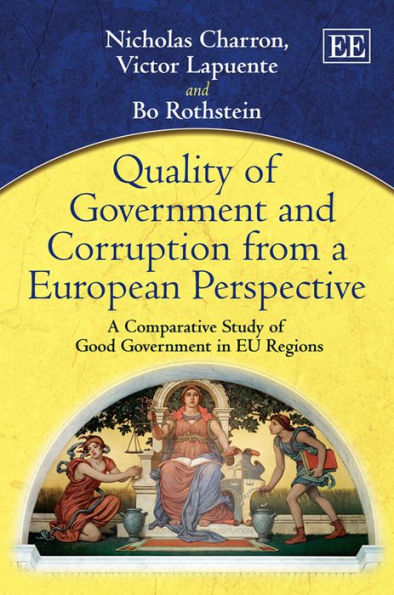 Quality of Government and Corruption from a European Perspective: A Comparative Study of Good Government in EU Regions