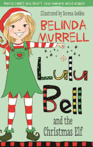 Title: Lulu Bell and the Christmas Elf, Author: Belinda Murrell