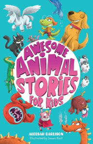 Title: Awesome Animal Stories for Kids, Author: Aleesah Darlison