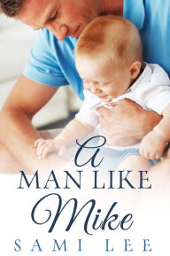 Title: A Man Like Mike, Author: Sami Lee