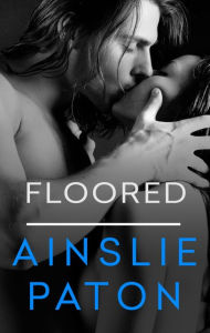 Title: Floored, Author: Ainslie Paton