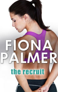 Title: The Recruit, Author: Fiona Palmer