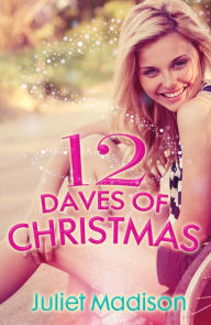 Title: 12 Daves Of Christmas, Author: Juliet Madison