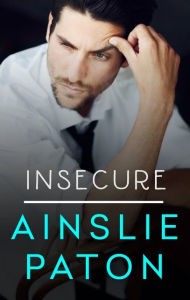 Title: Insecure, Author: Ainslie Paton