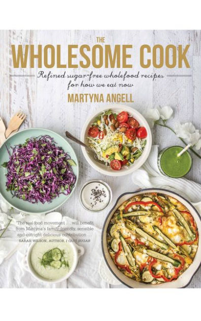 The Wholesome Cook by Martyna Angell | eBook | Barnes & Noble®