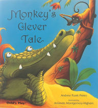 Title: Monkey's Clever Tale, Author: Andrew Fusek Peters