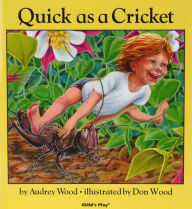 Title: Quick as a Cricket, Author: Don Wood