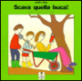 Scava Quella Buca / Dig That Hole (Light Reading Series)