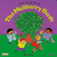 Title: Here We Go Round the Mulberry Bush, Author: Annie Kubler