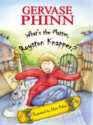 Title: What's the Matter, Royston Knapper?, Author: Gervase Phinn