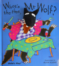 Title: What's the Time, Mr Wolf?, Author: Annie Kubler