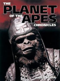 Title: The Planet of the Apes Chronicles, Author: Paul A. Woods