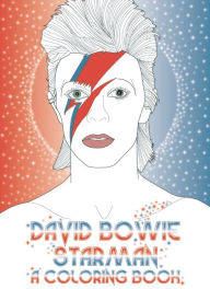 Title: David Bowie: Starman: A Coloring Book, Author: Laura Coulman